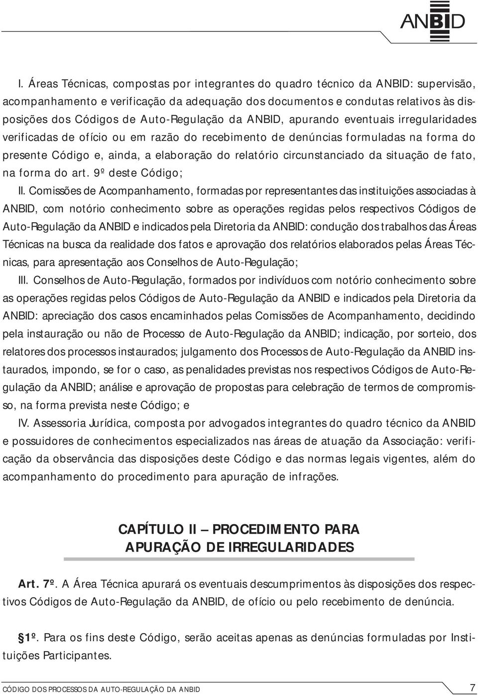 circunstanciado da situação de fato, na forma do art. 9º deste Código; II.