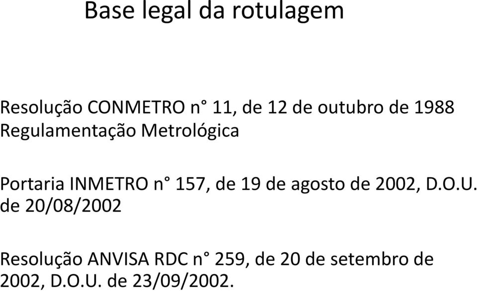 157, de 19 de agosto de 2002, D.O.U.