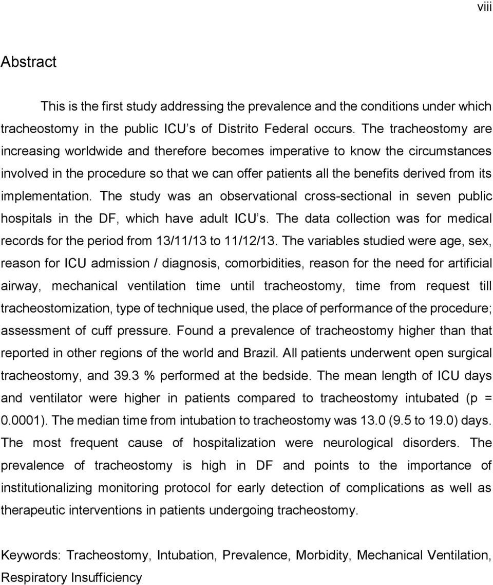 implementation. The study was an observational cross-sectional in seven public hospitals in the DF, which have adult ICU s.