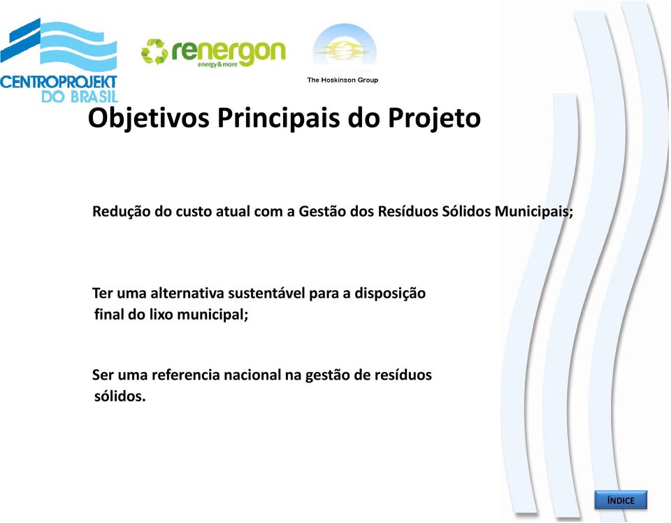 sustentável para a disposição final do lixo municipal; Ser