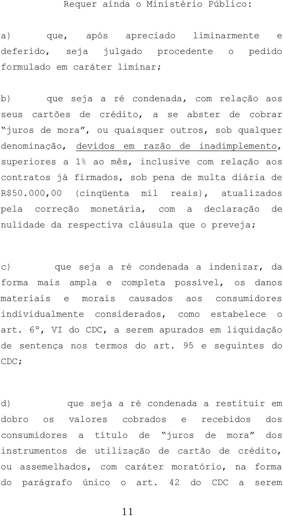 já firmados, sob pena de multa diária de R$50.