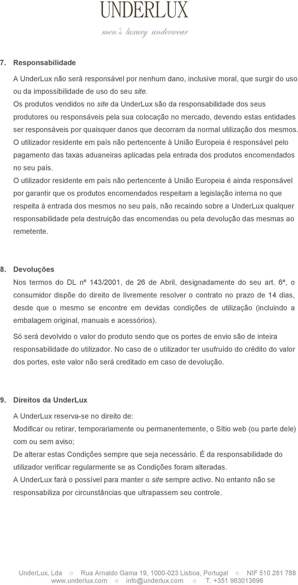 decorram da normal utilização dos mesmos.