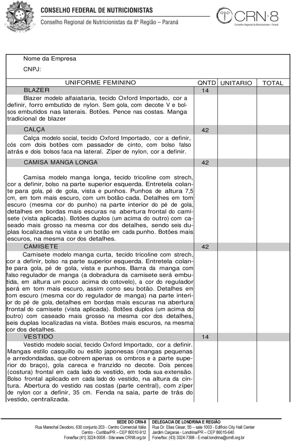 Manga tradicional de blazer CALÇA 42 Calça modelo social, tecido Oxford Importado, cor a definir, cós com dois botões com passador de cinto, com bolso falso atrás e dois bolsos faca na lateral.