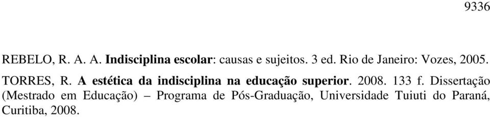 A estética da indisciplina na educação superior. 2008. 133 f.