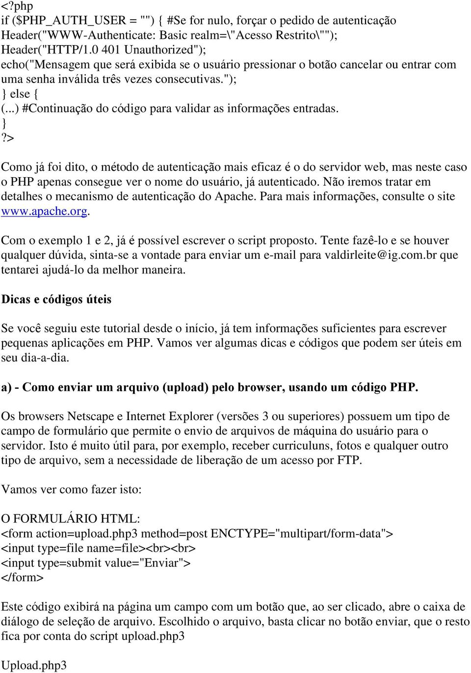 ..) #Continuação do código para validar as informações entradas.