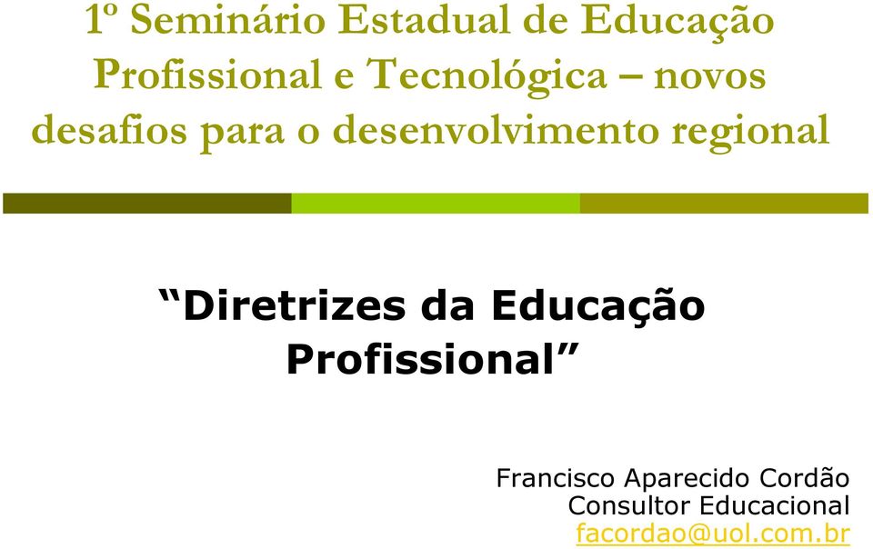 regional Diretrizes da Educação Profissional