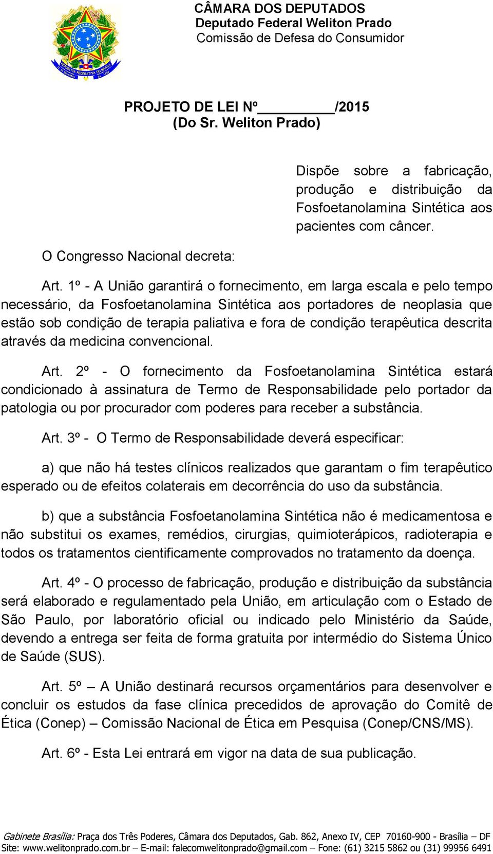 condição terapêutica descrita através da medicina convencional. Art.