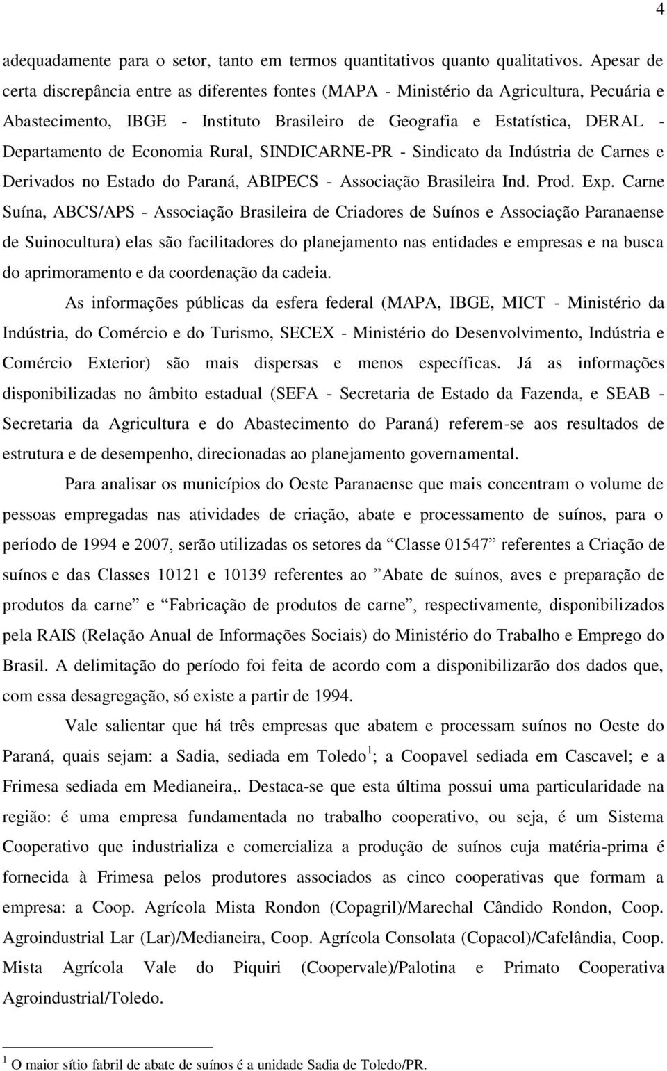 Economia Rural, SINDICARNE-PR - Sindicato da Indústria de Carnes e Derivados no Estado do Paraná, ABIPECS - Associação Brasileira Ind. Prod. Exp.