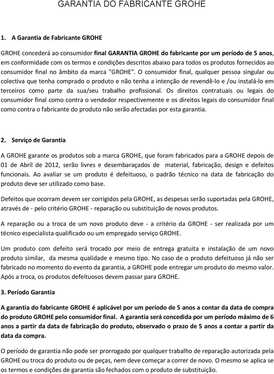 produtos fornecidos ao consumidor final no âmbito da marca "GROHE.