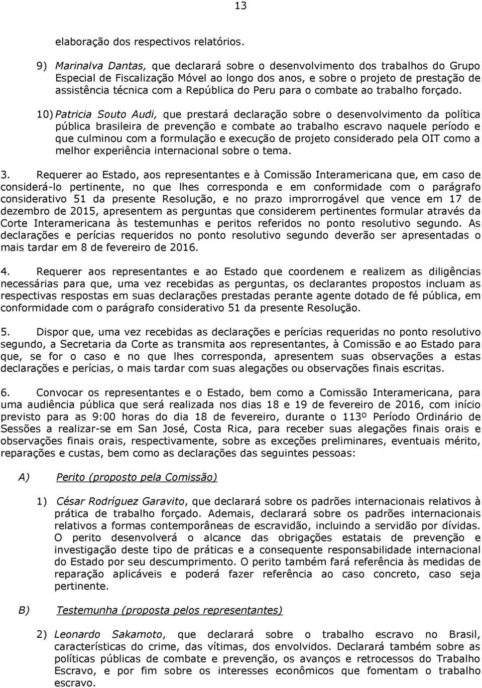 República do Peru para o combate ao trabalho forçado.