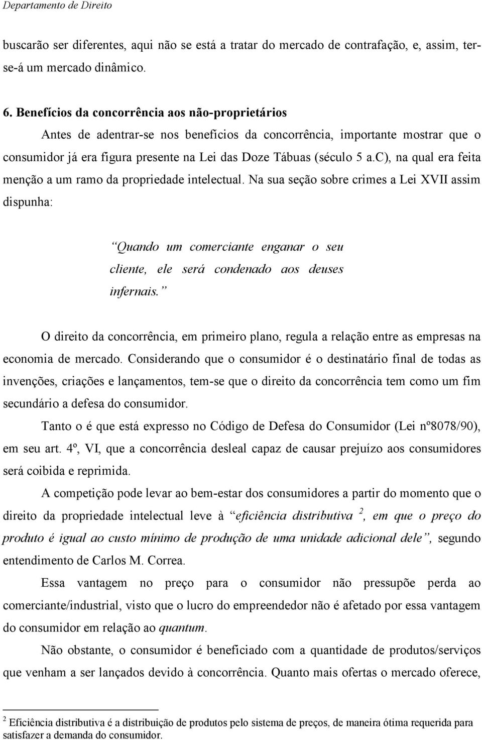 c), na qual era feita menção a um ramo da propriedade intelectual.