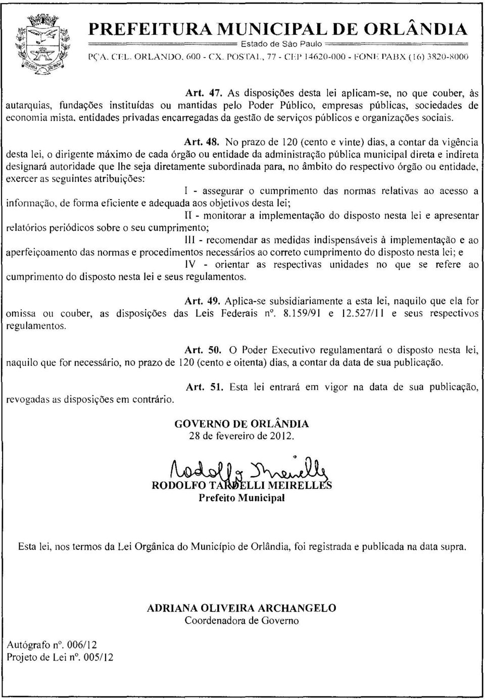 encarregadas da gestão de serviços públicos e organizações sociais, Art. 48.