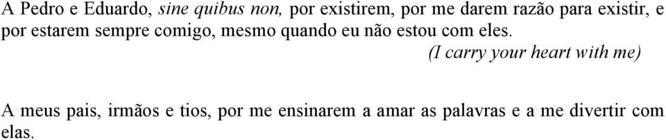 não estou com eles.