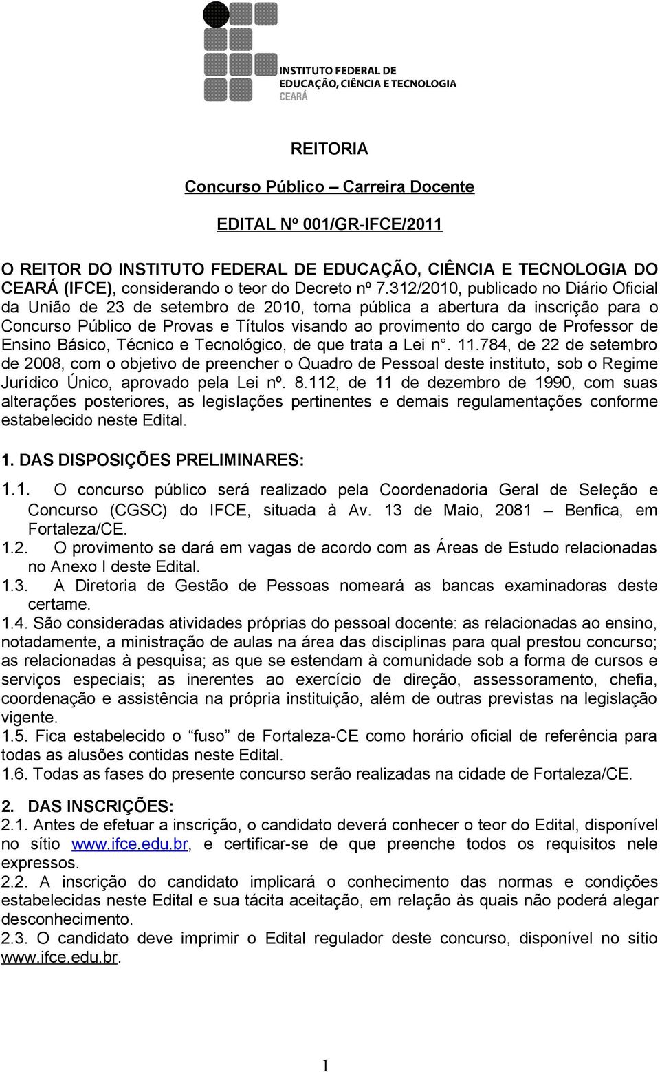 de Ensino Básico, Técnico e Tecnológico, de que trata a Lei n. 11.