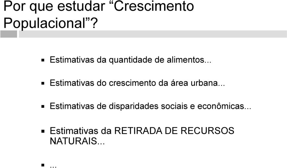 .. Estimativas do crescimento da área urbana.