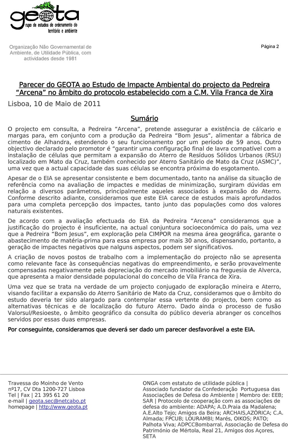 Jesus, alimentar a fábrica de cimento de Alhandra, estendendo o seu funcionamento por um período de 59 anos.