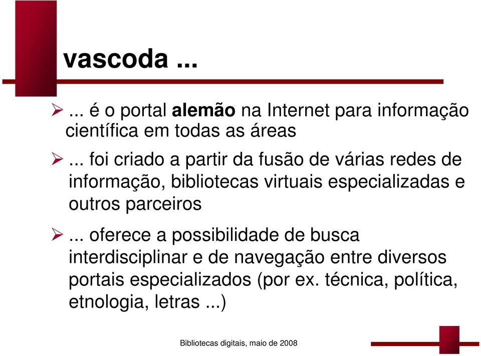 especializadas e outros parceiros.