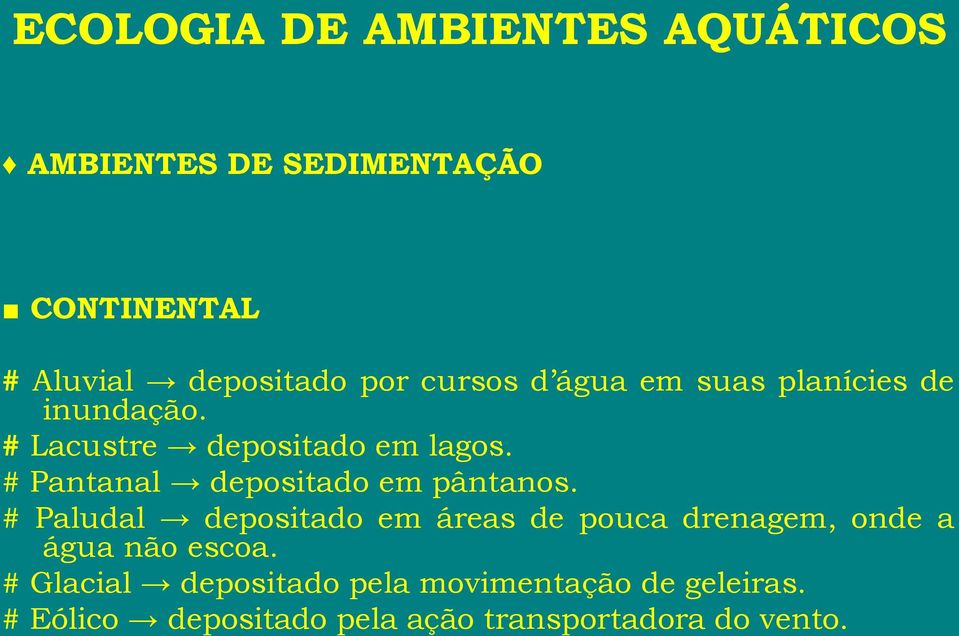 # Pantanal depositado em pântanos.