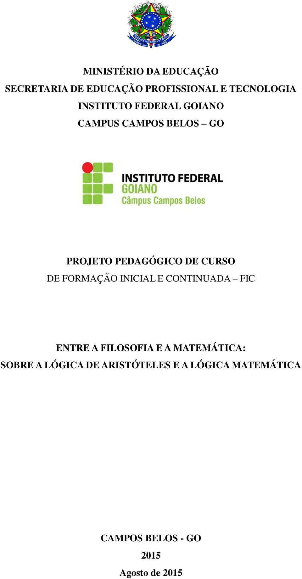 FORMAÇÃO INICIAL E CONTINUADA FIC ENTRE A FILOSOFIA E A MATEMÁTICA: