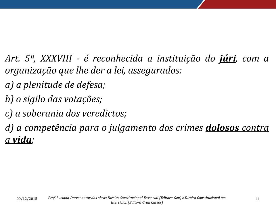 competência para o julgamento dos crimes dolosos contra a vida; 09/12/2015 Prof.