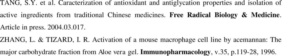 from traditional Chinese medicines. Free Radical Biology & Medicine. Article in press. 2004.03.