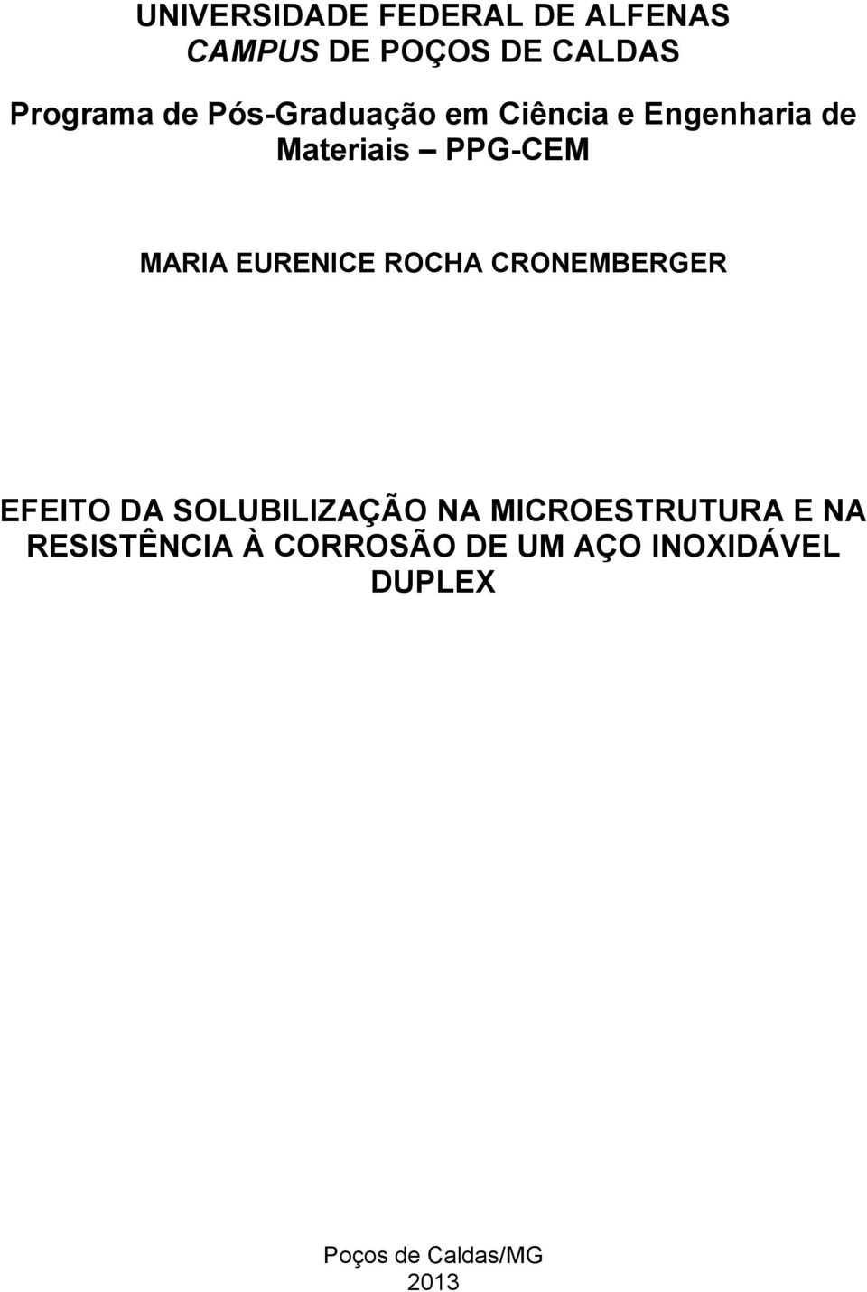 EURENICE ROCHA CRONEMBERGER EFEITO DA SOLUBILIZAÇÃO NA MICROESTRUTURA