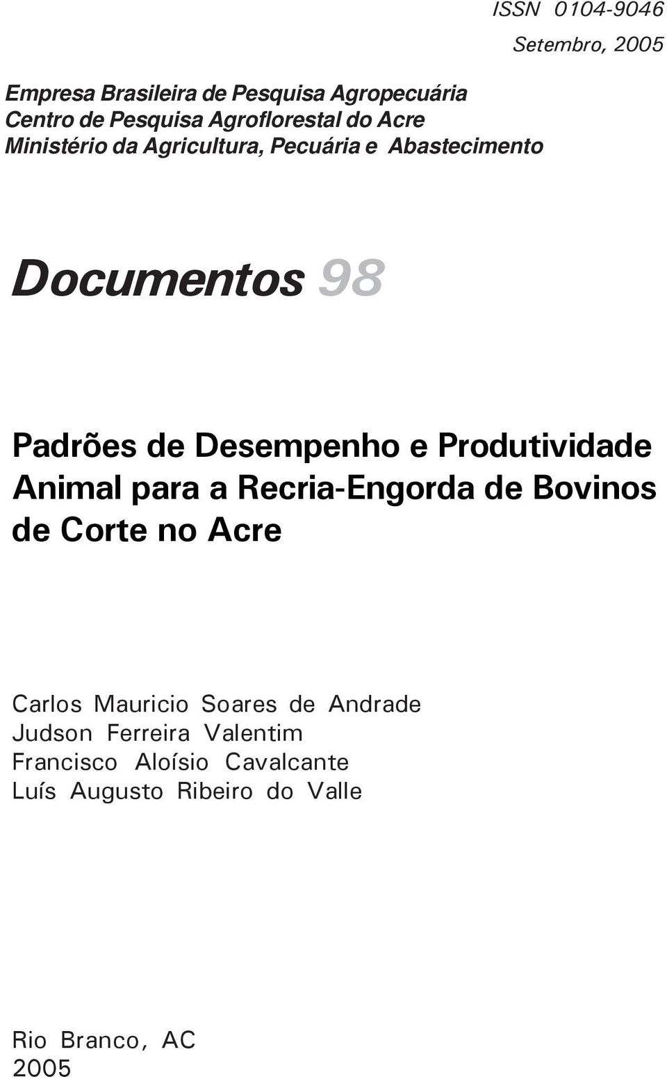 e Produtividade Animal para a Recria-Engorda de Bovinos de Corte no Acre Carlos Mauricio Soares de