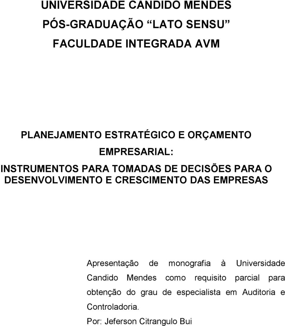 E CRESCIMENTO DAS EMPRESAS Apresentação de monografia à Universidade Candido Mendes como