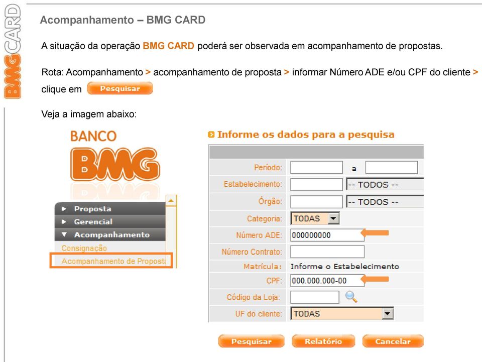 Rota: Acompanhamento > acompanhamento de proposta >