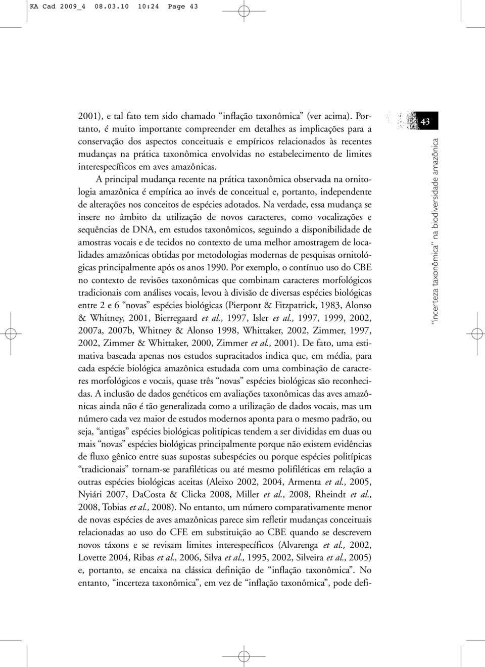 estabelecimento de limites interespecíficos em aves amazônicas.