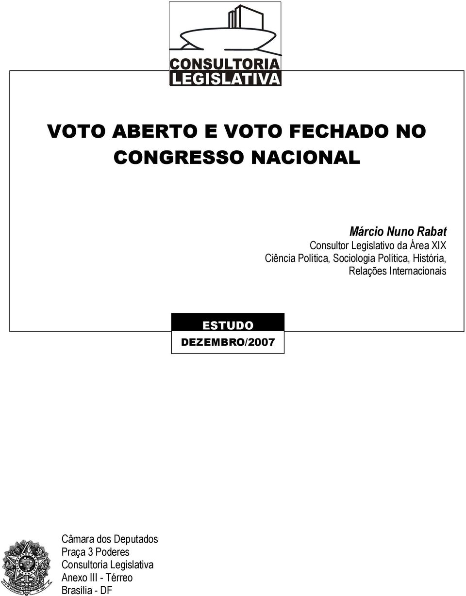 História, Relações Internacionais ESTUDO DEZEMBRO/2007 Câmara dos