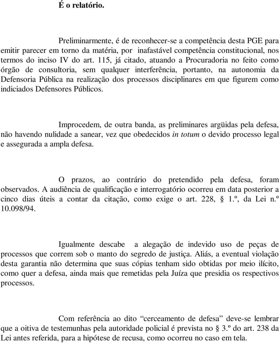 figurem como indiciados Defensores Públicos.