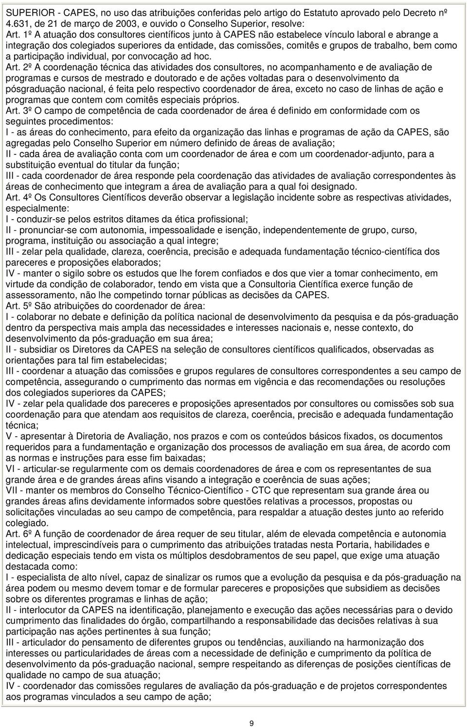 como a participação individual, por convocação ad hoc. Art.