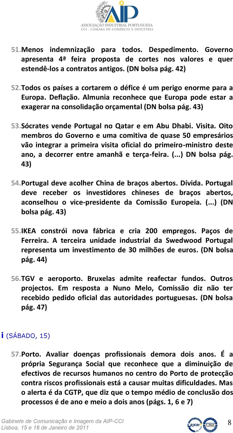 Sócrates vende Portugal no Qatar e em Abu Dhabi. Visita.