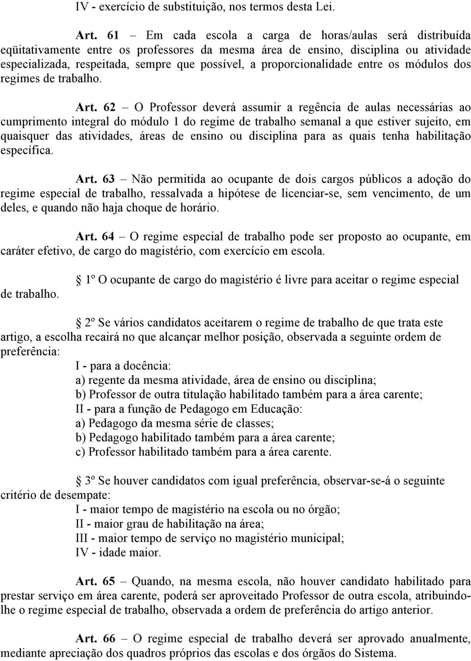 proporcionalidade entre os módulos dos regimes de trabalho. Art.