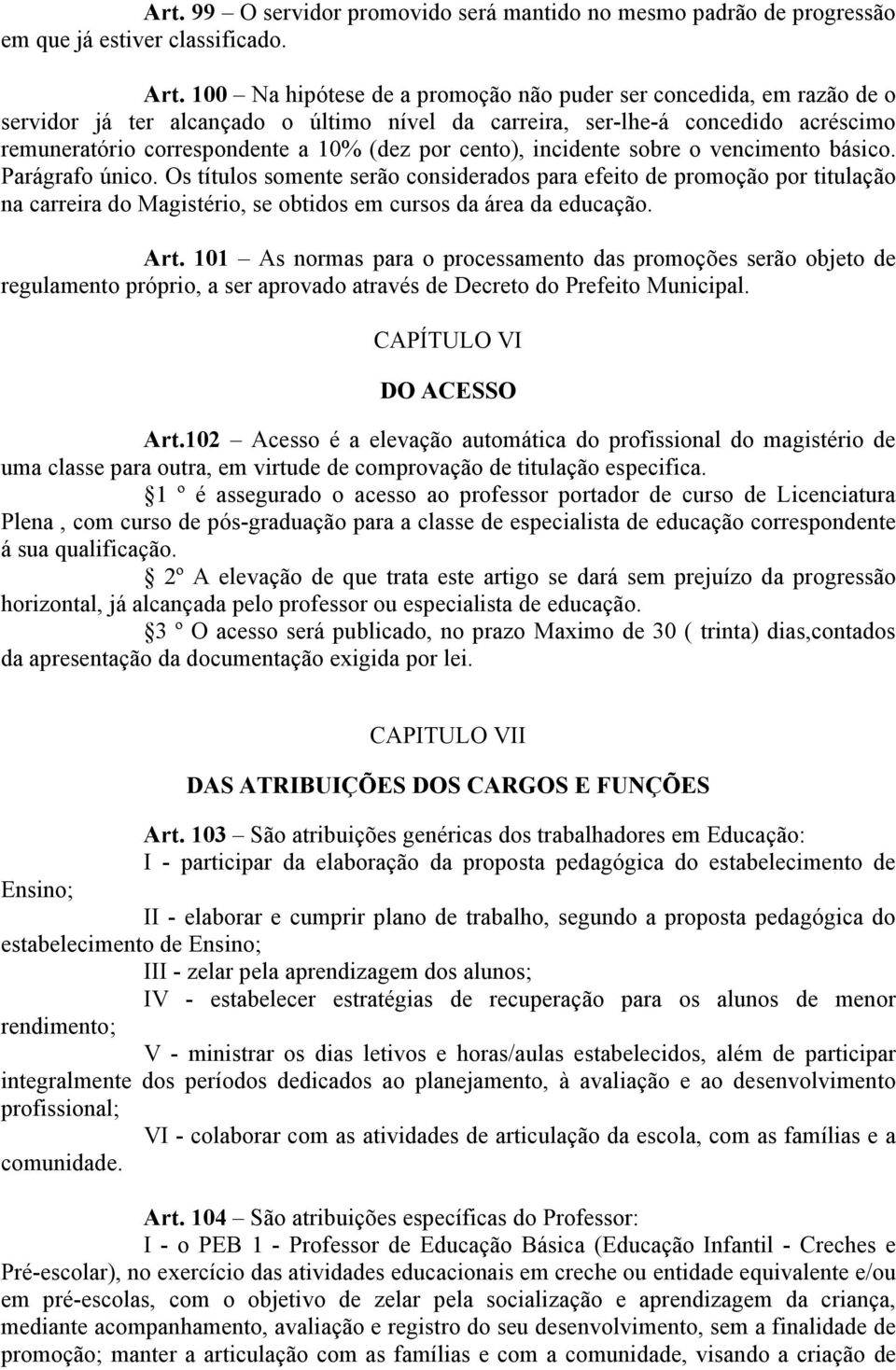 cento), incidente sobre o vencimento básico. Parágrafo único.