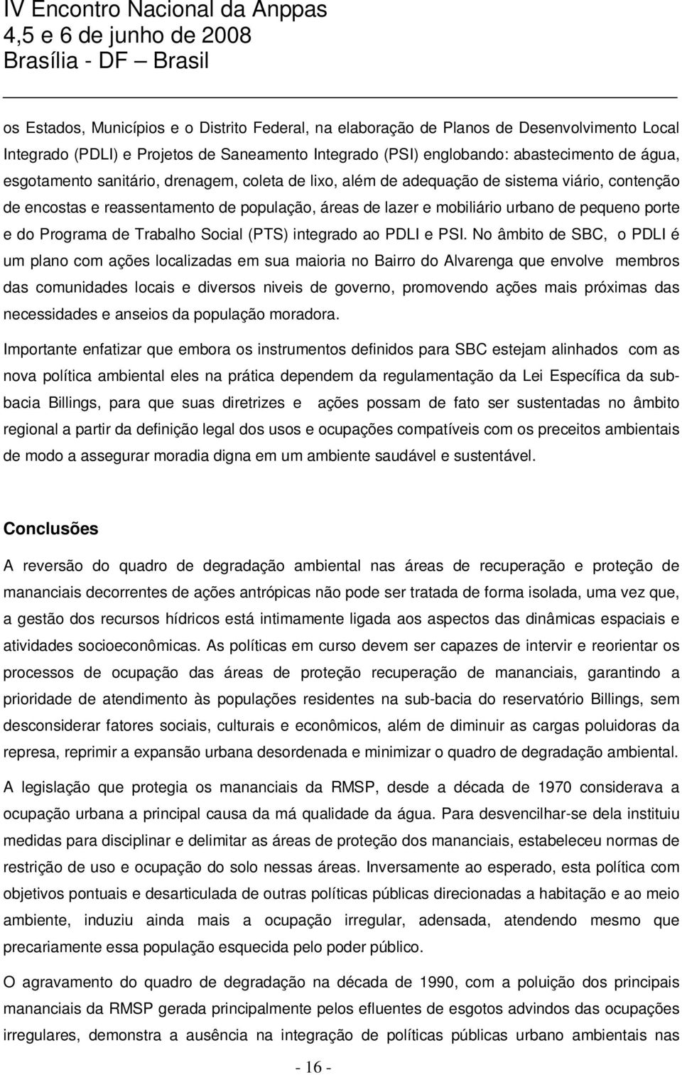 Trabalho Social (PTS) integrado ao PDLI e PSI.