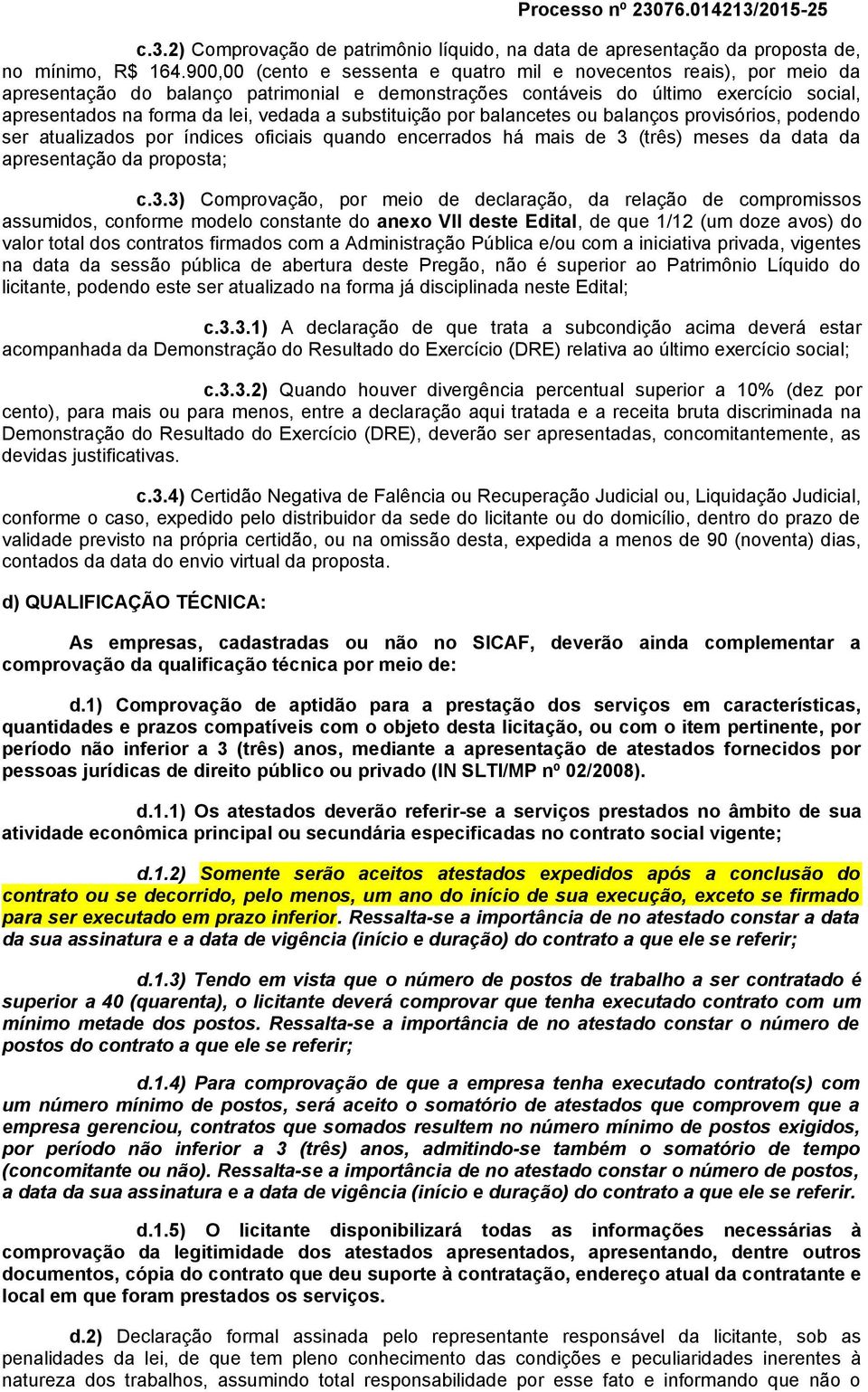 substituição por balancetes ou balanços provisórios, podendo ser atualizados por índices oficiais quando encerrados há mais de 3 