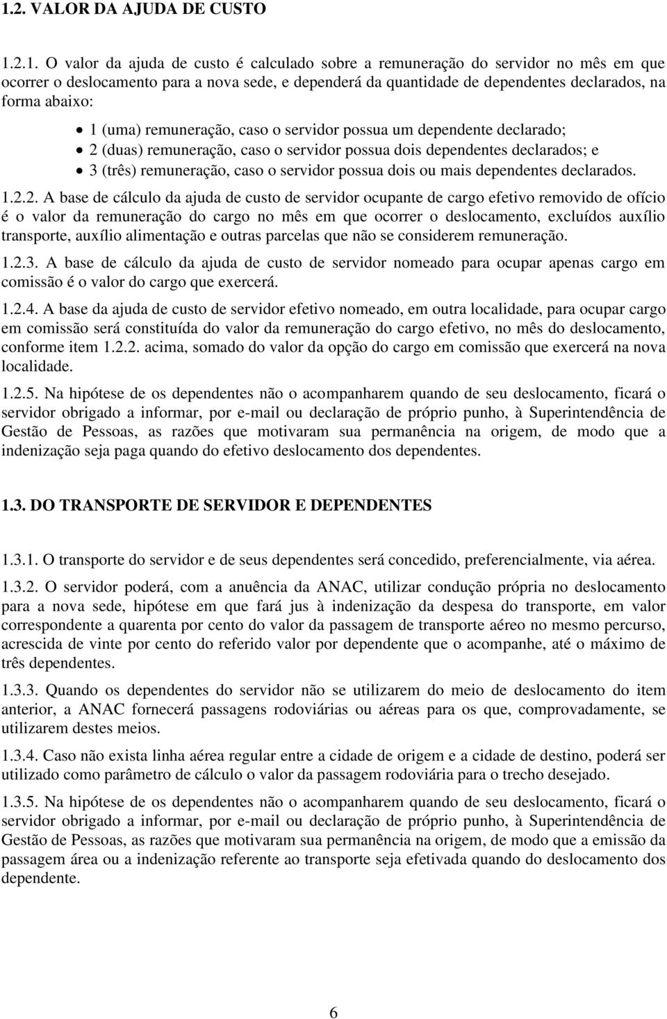 remuneração, caso o servidor possua dois ou mais dependentes declarados. 1.2.