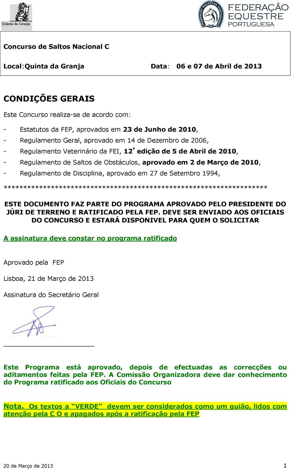 Regulamento de Disciplina, aprovado em 27 de Setembro 1994, ******************************************************************* ESTE DOCUMENTO FAZ PARTE DO PROGRAMA APROVADO PELO PRESIDENTE DO JÚRI