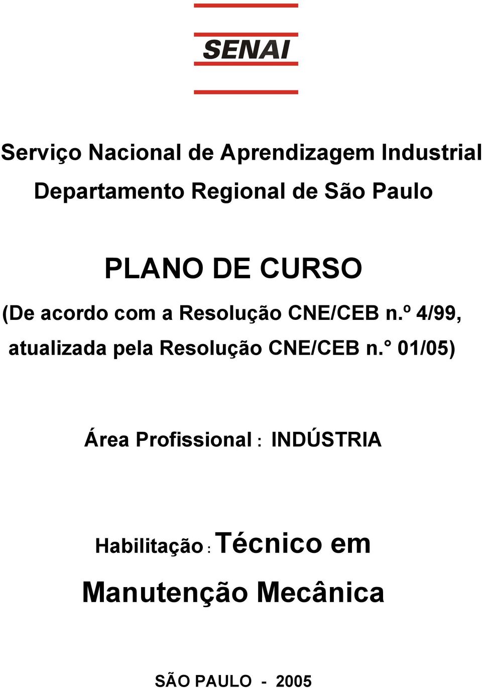 º 4/99, atualizada pela Resolução CNE/CEB n.