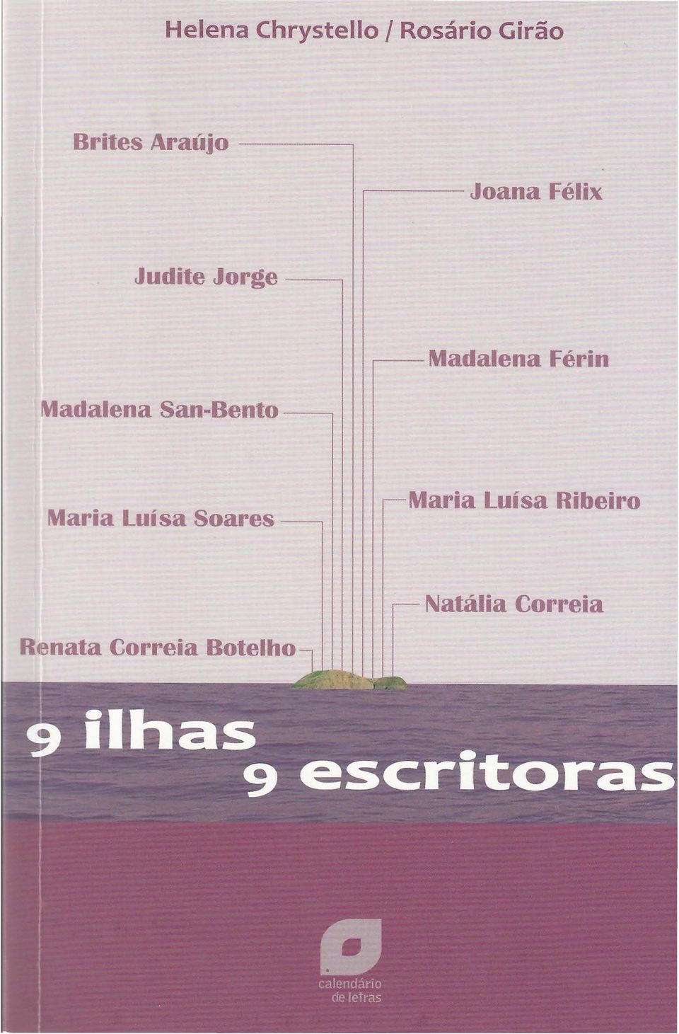 San-Bento Madalena Férin Maria Luísa Soares Maria