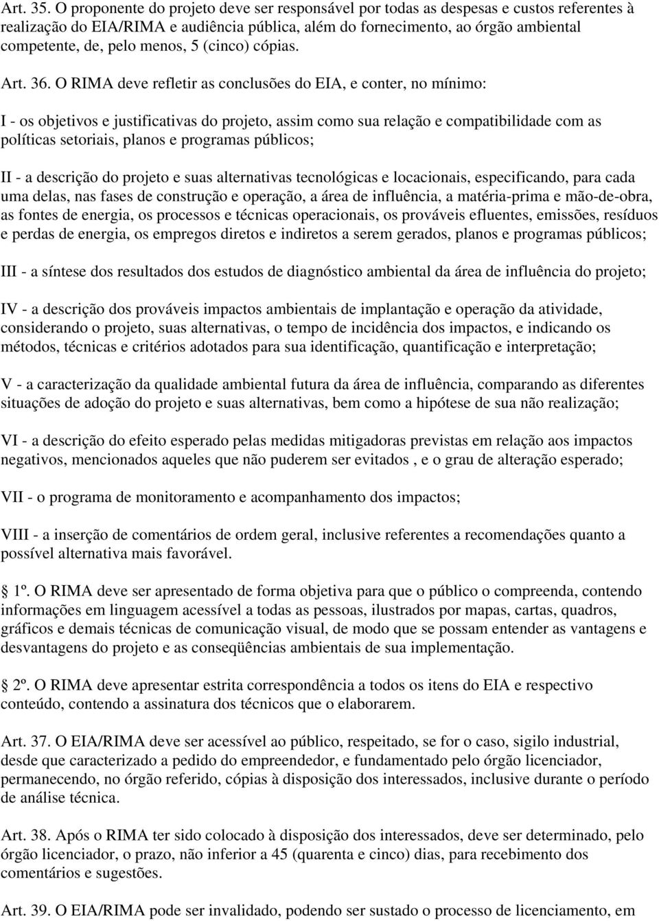 menos, 5 (cinco) cópias. Art. 36.