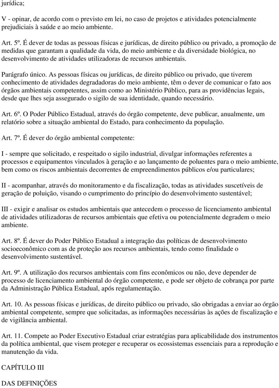 de atividades utilizadoras de recursos ambientais. Parágrafo único.