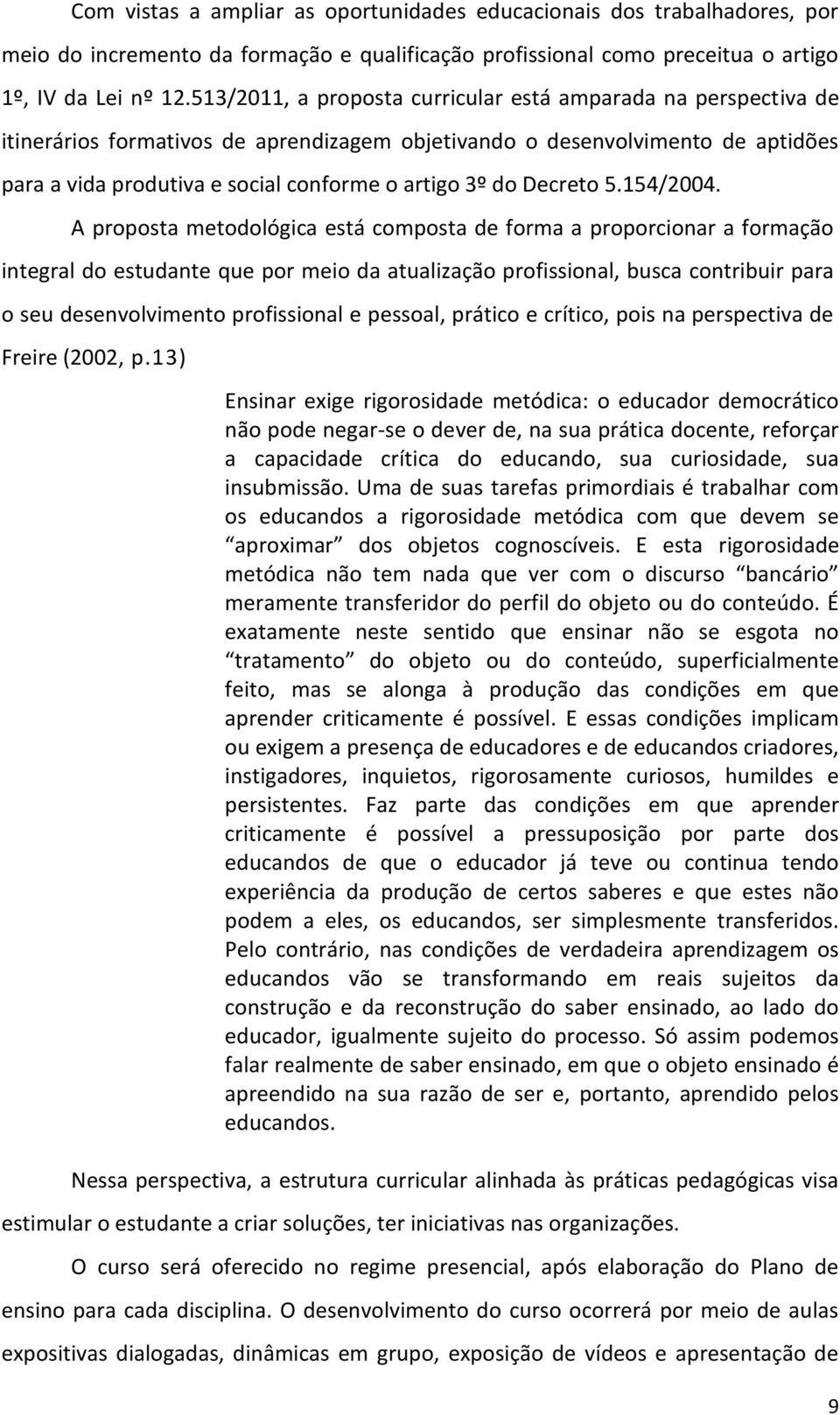 Decreto 5.154/2004.