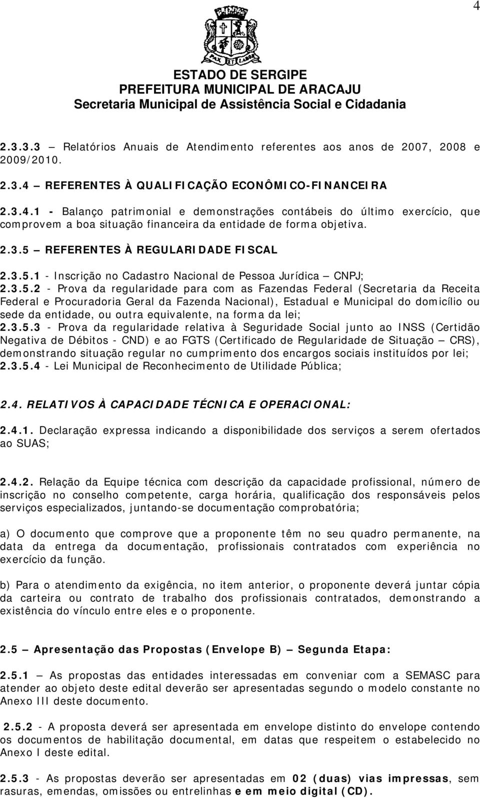 REFERENTES À REGULARIDADE FISCAL 2.3.5.