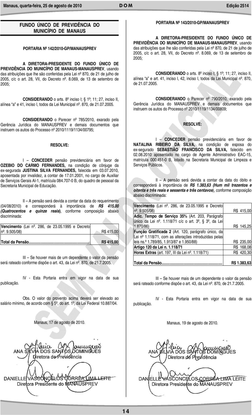 0, de 21 de julho de 2005, c/c o art. 28, VII, do Decreto nº. 8.