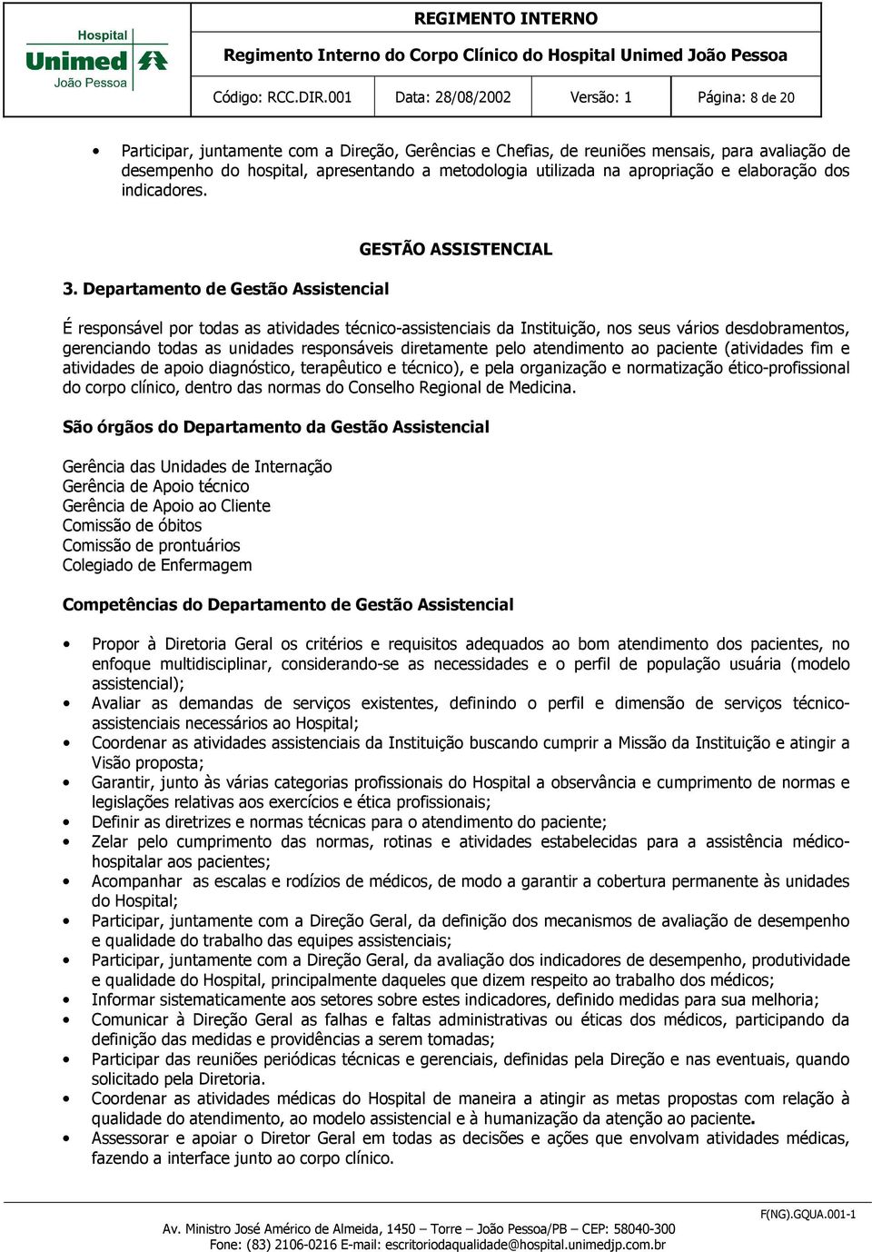 utilizada na apropriação e elaboração dos indicadores. 3.