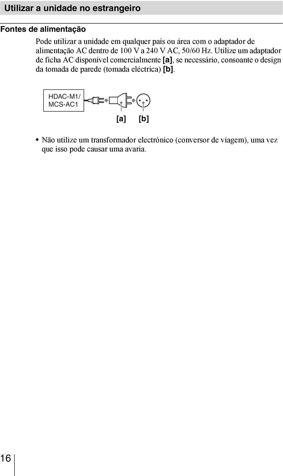 Utilize um adaptador de ficha AC disponível comercialmente [a], se necessário, consoante o design da tomada de