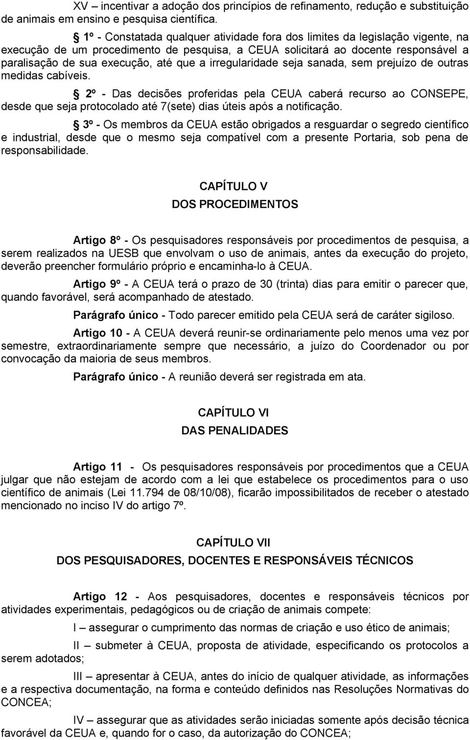 a irregularidade seja sanada, sem prejuízo de outras medidas cabíveis.